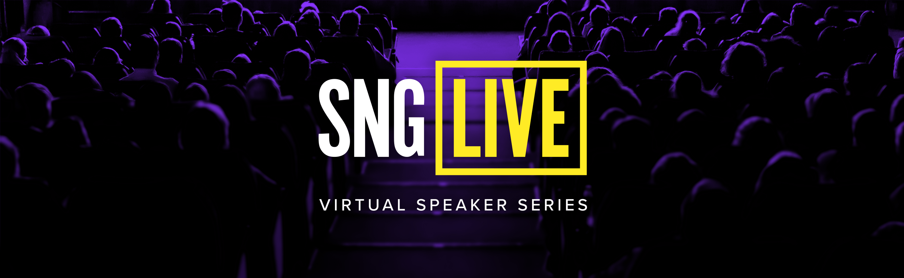 SNG Live Virtual Speaker Series